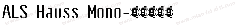 ALS Hauss Mono字体转换
